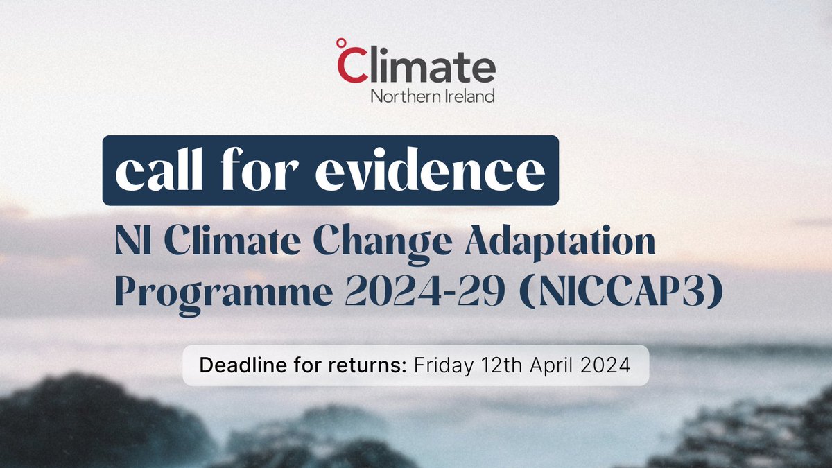 🚨Call for Evidence: Northern Ireland Climate Change Adaptation Programme (NICCAP3). 📩We are inviting academics, NGOs, and the private sector to provide information on recent, ongoing or planned projects in the period 2024-2029 that address the impacts of climate change in NI.