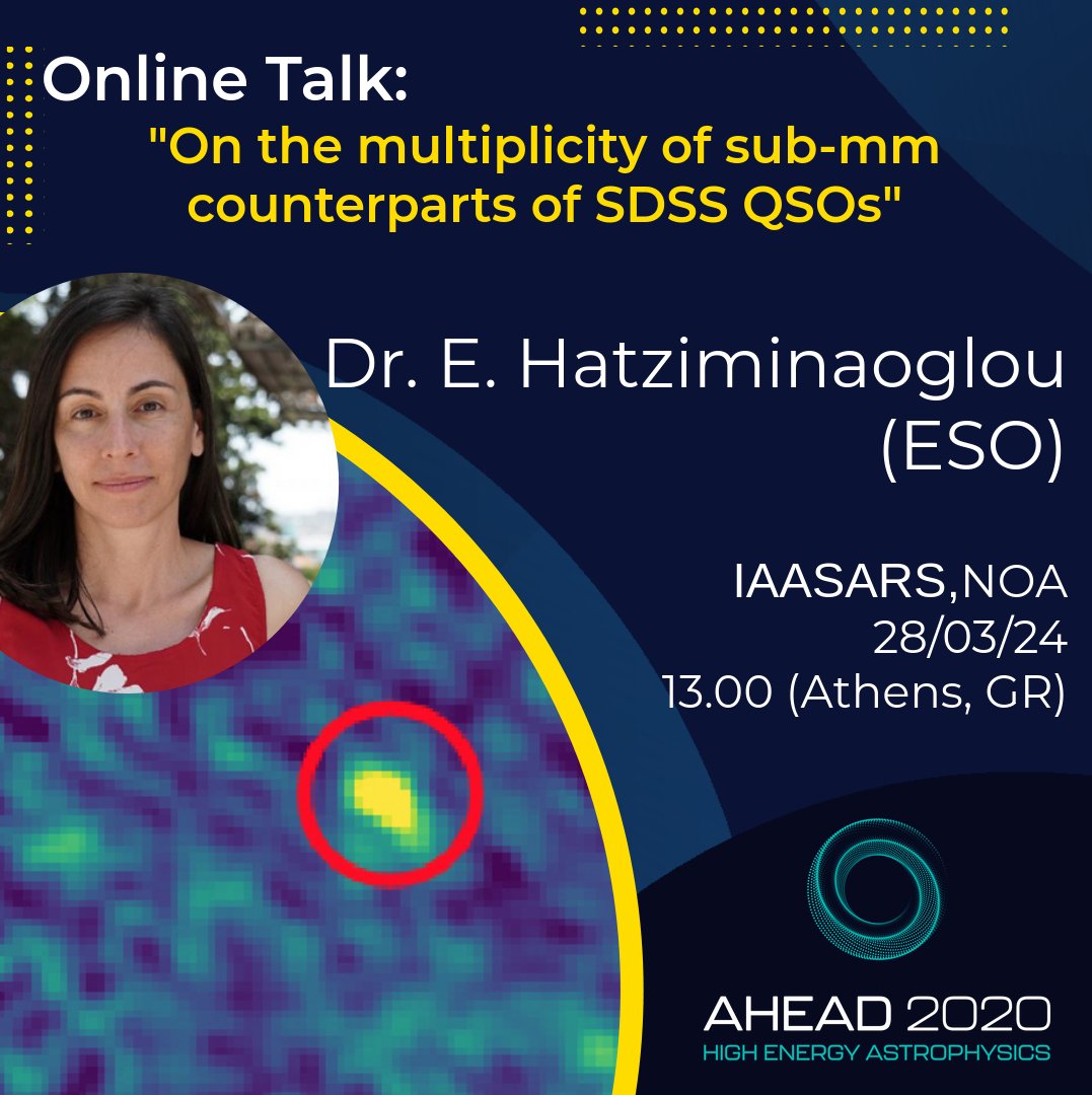 🤩 Online Talk: 'On the multiplicity of sub-mm counterparts of SDSS QSOs' by Dr. E. Hatziminaoglou (#ESO) 🏛️IAASARS, Nat. #Observatory of Athens ⏲️ March 28th, 2024, 13:00 (GR time) ℹ️ ahead.astro.noa.gr/?p=3055