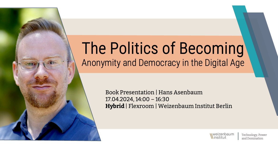 Technology, Power, and Domination Research Group (@techdo_berlin) on Twitter photo 📅Interested in digital democracy? Join us as <a href="/Hans_Asenbaum/">Hans Asenbaum</a> presents and discusses his new book "The Politics of Becoming" at the <a href="/JWI_Berlin/">Weizenbaum-Institut</a> in April!
More information and registration: survey.lamapoll.de/The-Politics-o… 📅Interested in digital democracy? Join us as <a href="/Hans_Asenbaum/">Hans Asenbaum</a> presents and discusses his new book "The Politics of Becoming" at the <a href="/JWI_Berlin/">Weizenbaum-Institut</a> in April!
More information and registration: survey.lamapoll.de/The-Politics-o…