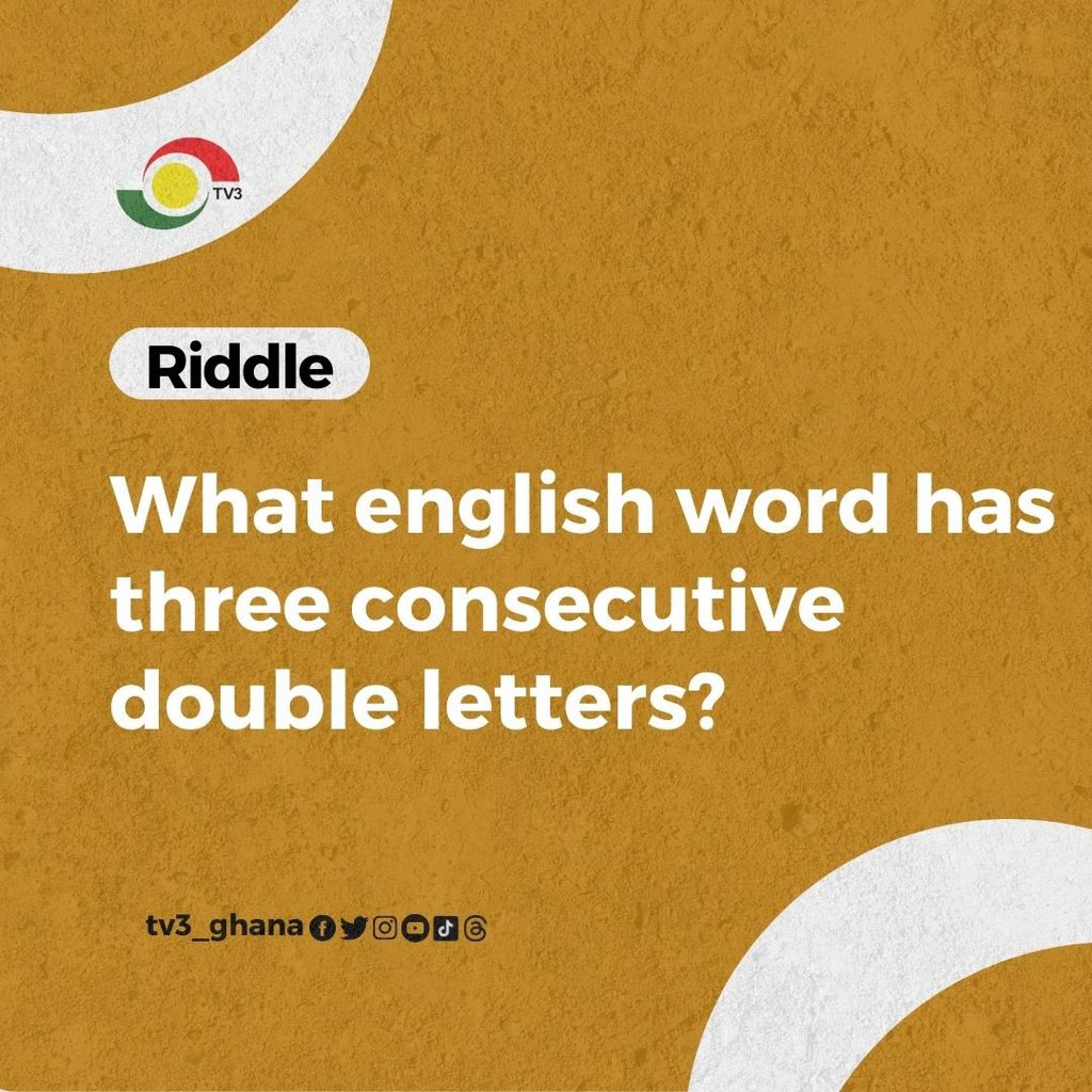tv3_ghana's tweet image. Rack your brain 🧠 

What word has 3 consecutive double letters? 😃

#TV3GH