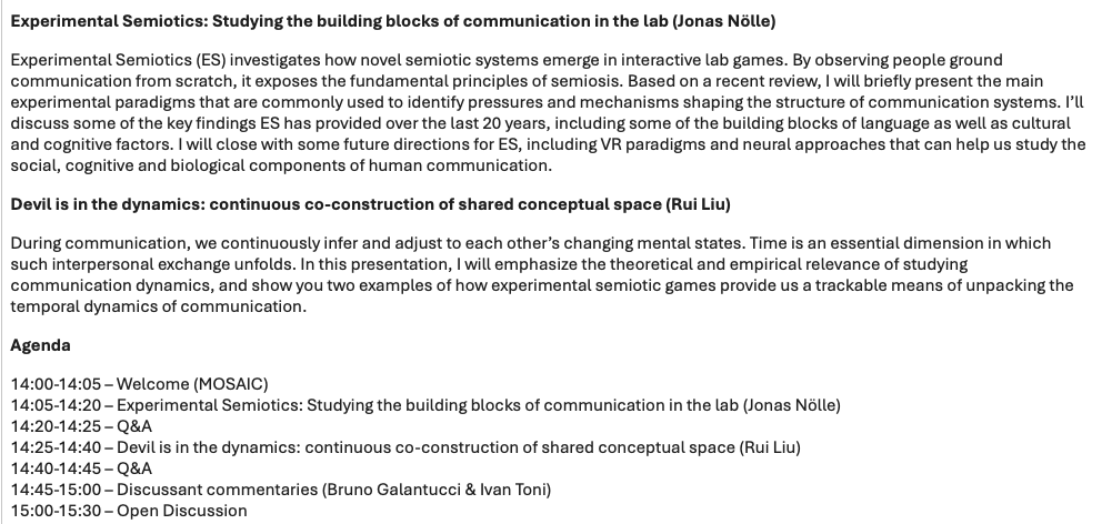 Our next MOSAIC meeting on 'Experimental Semiotics' will feature presentations by @RuiLiuPsy and @jonasnoelle and feature special guests Bruno Galantucci and Ivan Toni as discussants. Thur, 28 March, 2pm-3.30pm UK time on Zoom (contact @jonasnoelle for link).