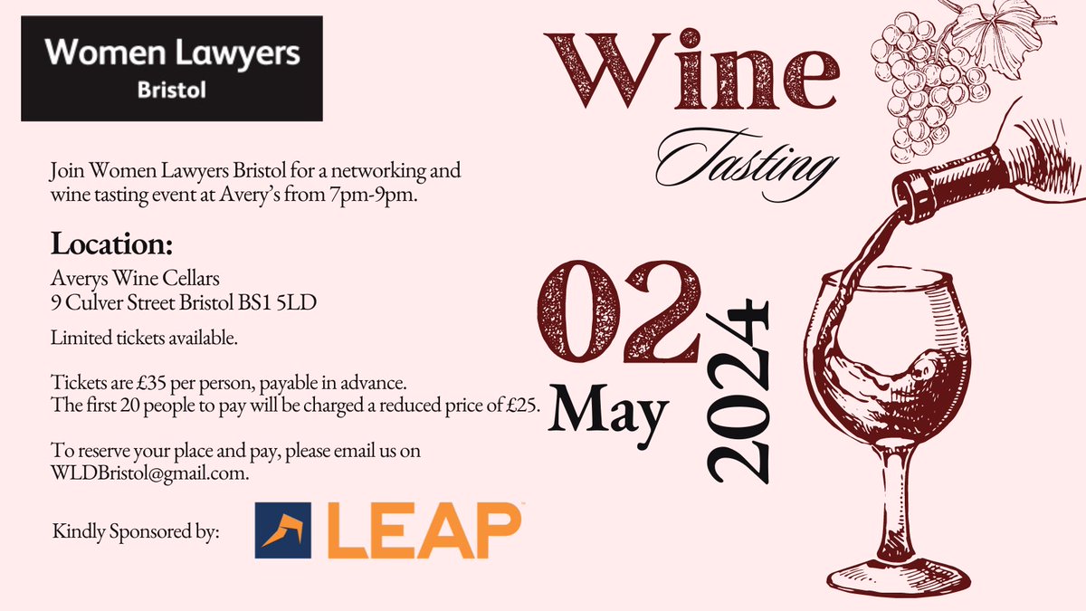 Join us for this relaxed networking event of wine tasting on Thursday 2 May. All women working in the legal sector in and around Bristol are welcome Kindly sponsored by LEAP Legal Software To reserve your place and pay, please email us on WLDBristol@gmail.com