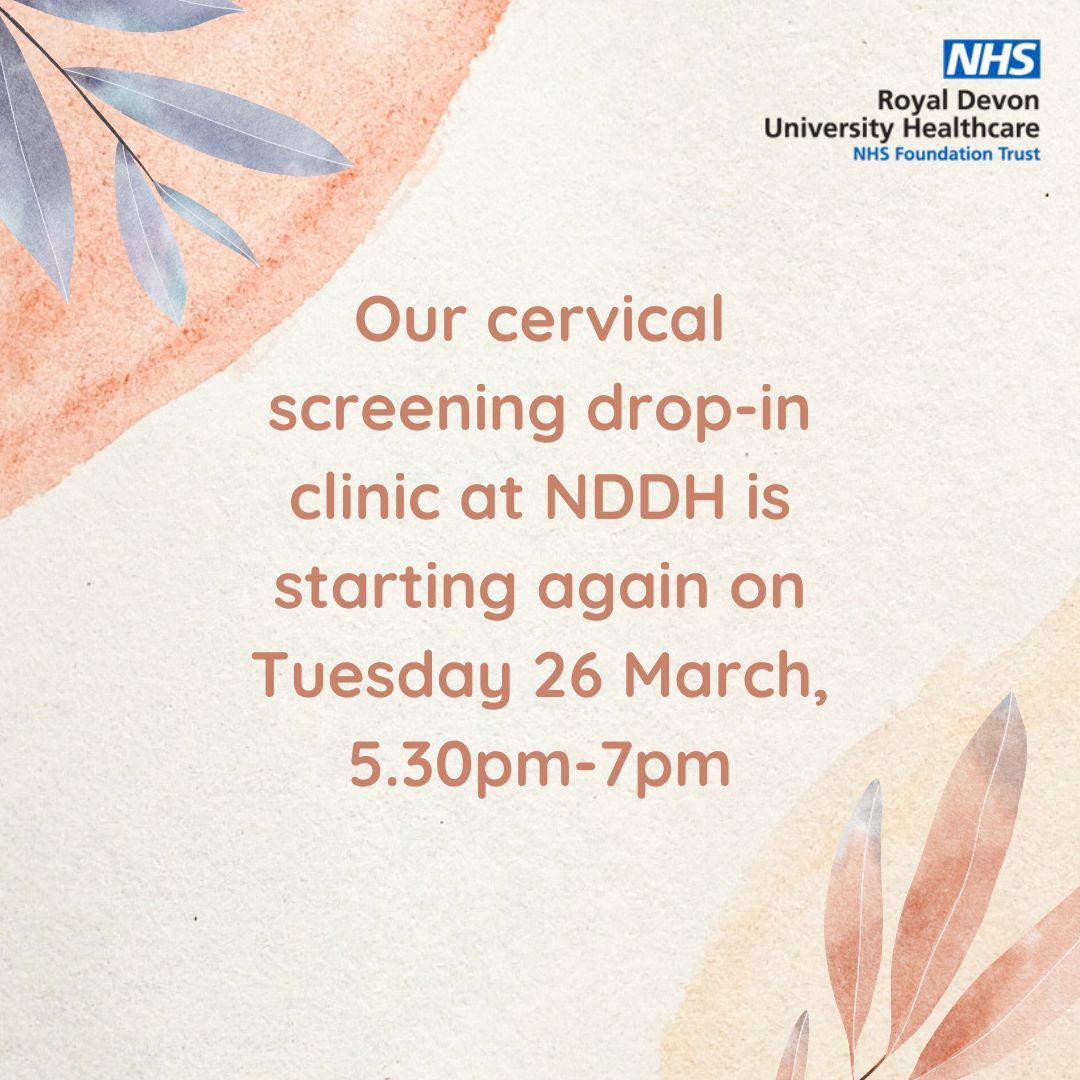 Our cervical screening drop-in clinic at NDDH is starting again on Tuesday 26 March, 5.30pm-7pm. Clinics are held in Petter Day Treatment Unit, based in the Ladywell Unit at North Devon District Hospital.