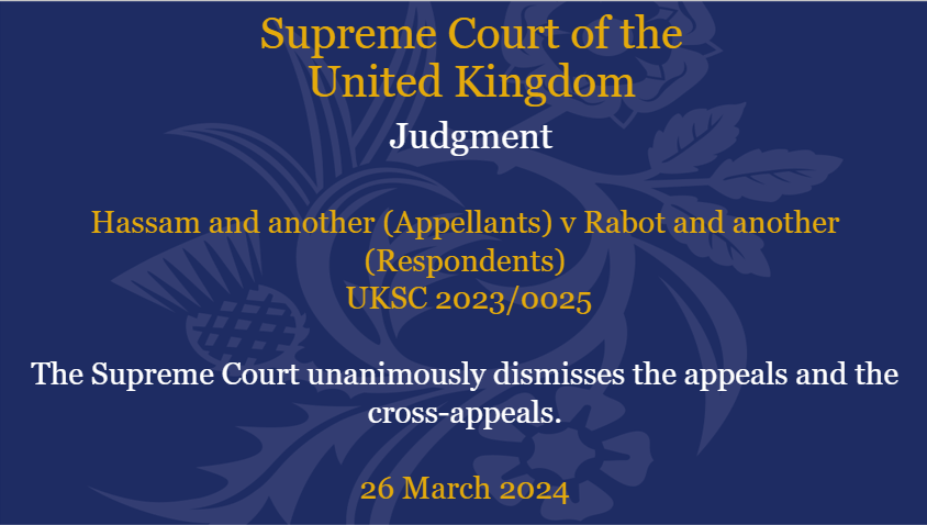 Judgment has been handed down this morning in the Hassam and another (Appellants) v Rabot and another (Respondents) UKSC 2023/0025: supremecourt.uk/cases/uksc-202…