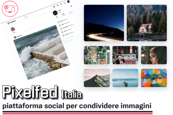 #PixelFed Italia | piattaforma #social per condividere immagini
#images #opensource 
bit.ly/3LnVJC6