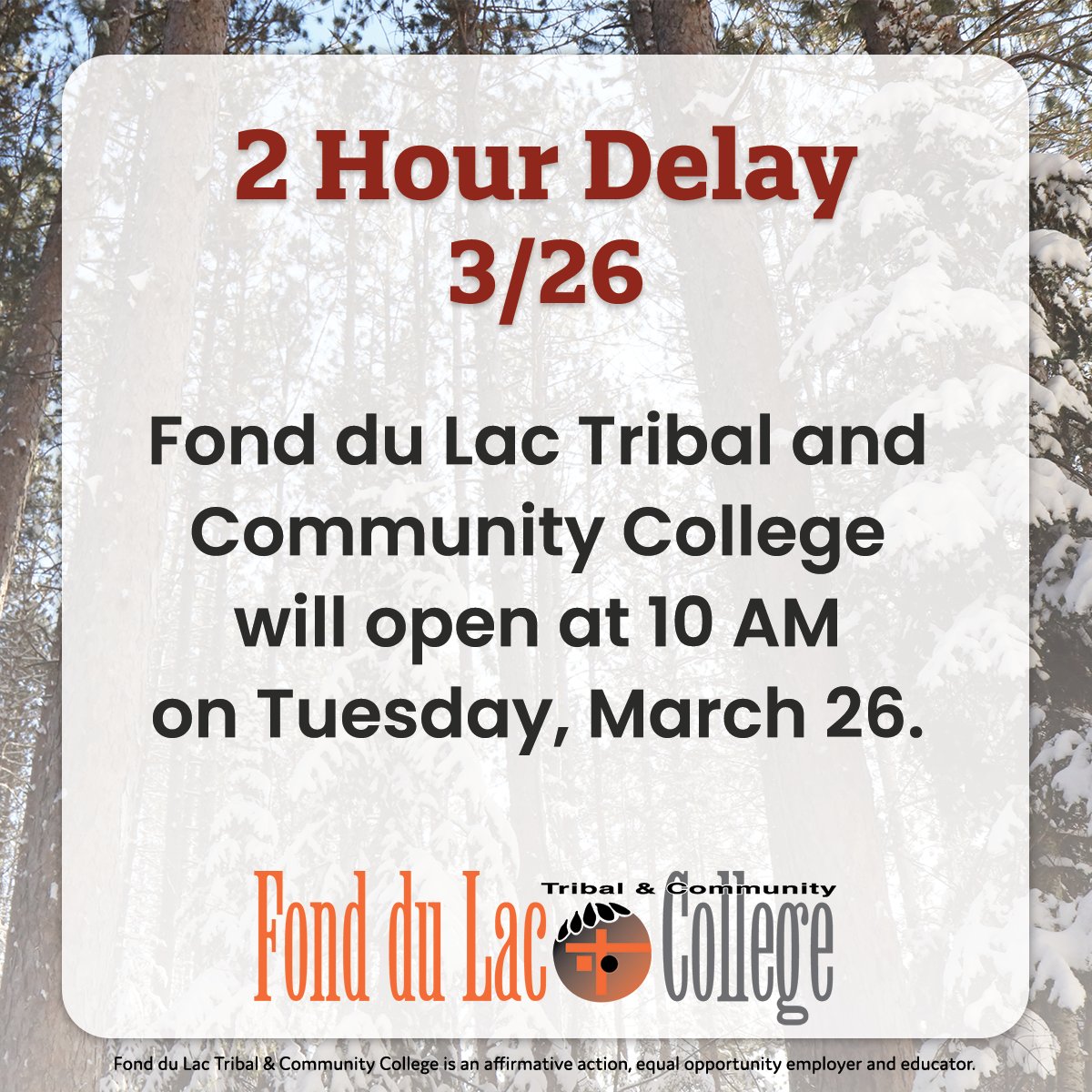 FDLTCC has a 2-hour delayed start Tuesday, March 26. Campus will open at 10:00am due to weather.