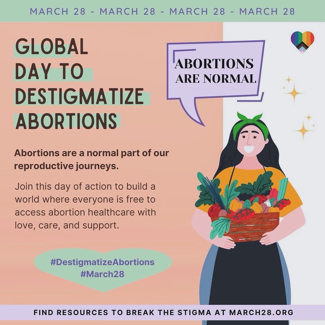 Abortions are a normal part of reproductive journeys 💚 This #March28, we join activists worldwide in launching the Global Day to Destigmatize Abortions. 📢 Find resources to #DestigmatizeAbortions at: march28.org