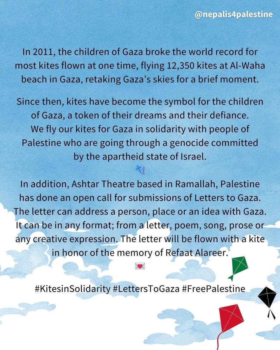 Nepal4Palestine's tweet photo. Join us this Saturday in solidarity with the people of Palestine 🇵🇸🇵🇸🇵🇸

From the skies of Kathmandu to the skies in Gaza 🪁🪁🪁

#ceasefirenow #freepalestine #LetterstoGaza https://t.co/xQXmS95XhD