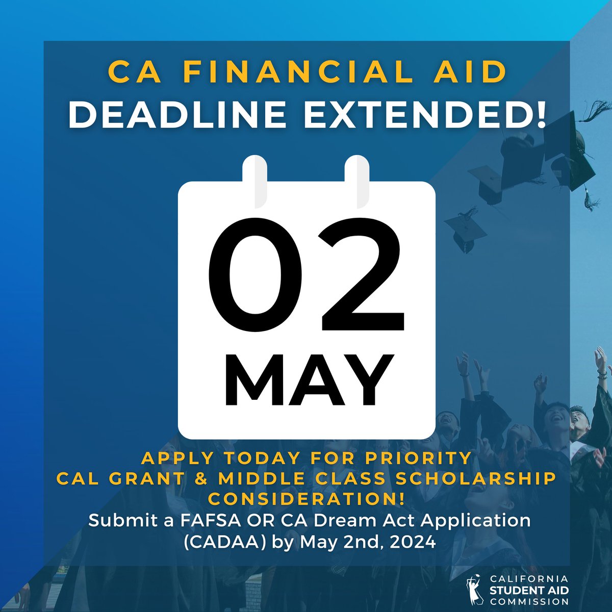 CALIFORNIA DEADLINE EXTENDED! The California Legislature passed an extension on the state priority deadline in California to May 2, 2024. Sign up today for a free workshop at castudentaid.org/c4c to get help completing your application.