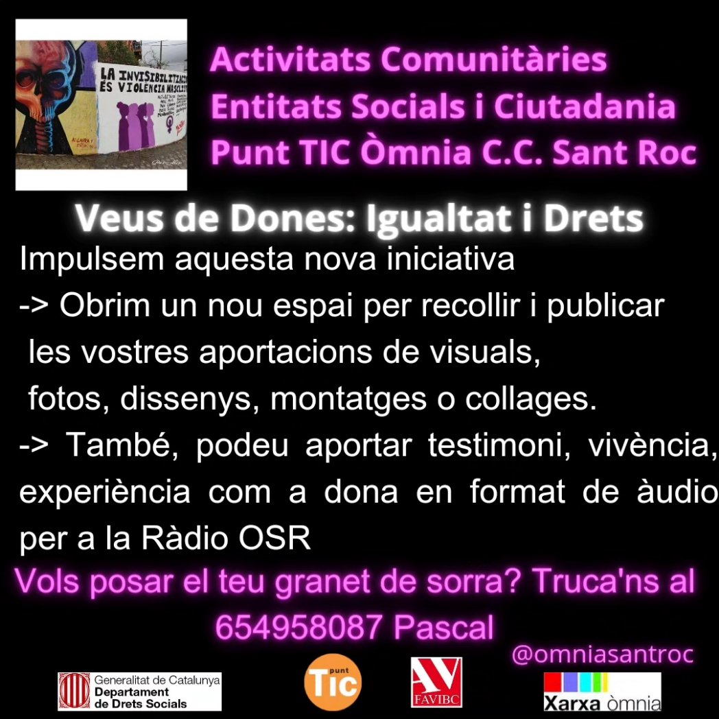 Vols participar en la campanya de sensibilització Veus de Dones? Truca'ns al 678349837 Pascal. Punt Òmnia Casal Cívic C. St Roc.
#igualtatdegènere #igualtatifeminisme #dona #veusdones #acciocivica #dgacc @ricardfaura @lauraveci @o_puig @ateneusantroc @FederacioDones @AdonaBDN