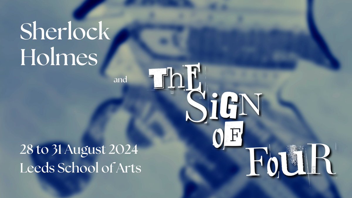 Sherlock Holmes and The Sign of Four 28 - 31 August @LBU_LSA £30 / £22 / £10 Tickets now on-sale for the world premiere of Lliam Paterson's latest opera. Book before 1 May for 10% off all tickets! northernoperagroup.co.uk/tickets
