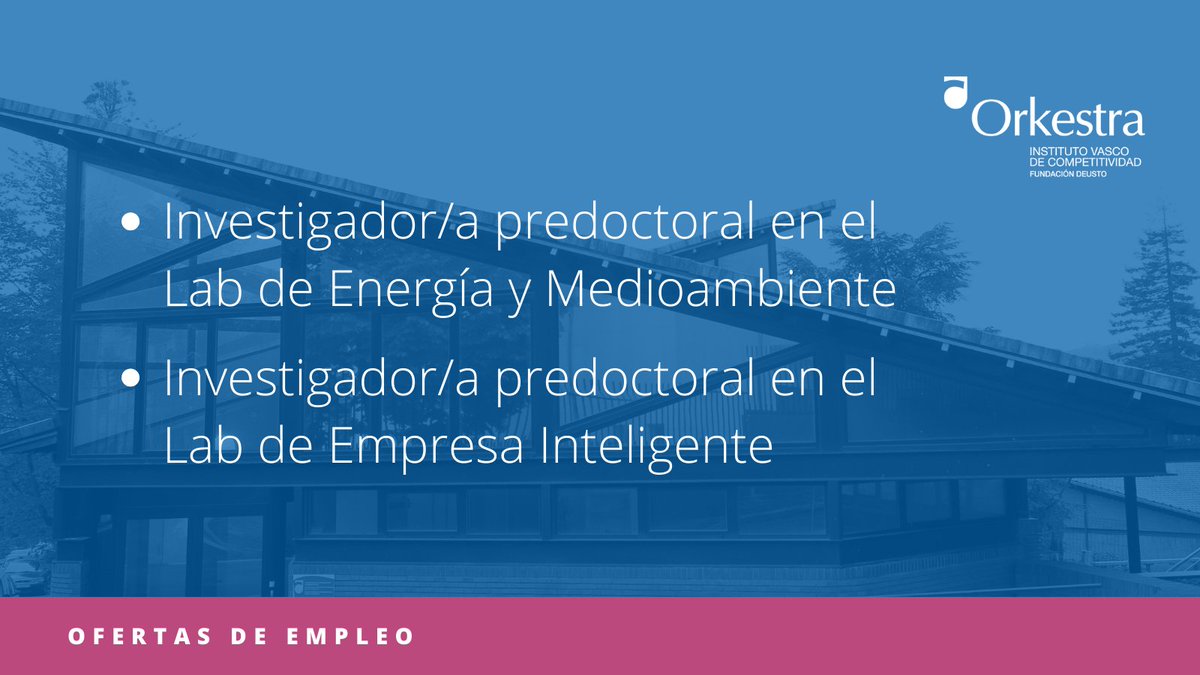 ¿Quieres formar parte del equipo Orkestra, trabajar en proyectos de investigación con impacto en la sociedad y realizar un doctorado?

1. LAB DE ENERGÍA Y MEDIO AMBIENTE (Bilbao), 
lnkd.in/dfuvFr5U

2. LAB DE EMPRESA INTELIGENTE (San Sebastián), 
lnkd.in/drfRrqUb