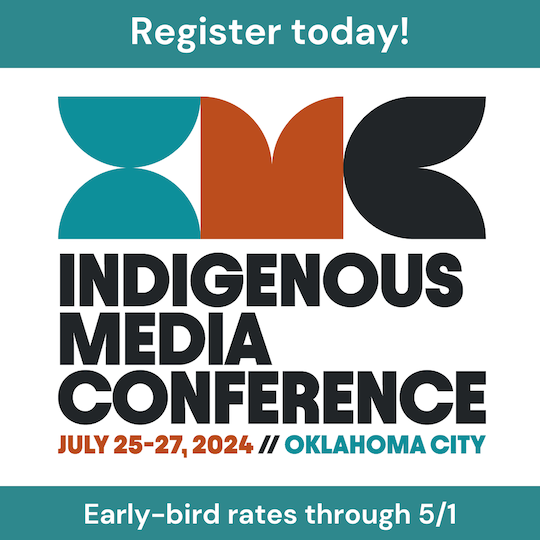 📢 Registration is now open for the 2024 Indigenous Media Conference! Early-bird rates available until 5/1. Join us at the Omni Hotel, OKC for workshops, sessions, &amp; more! Don't miss out on this opportunity to engage with #IndigenousMedia professionals. - tinyurl.com/mr3p9pw9