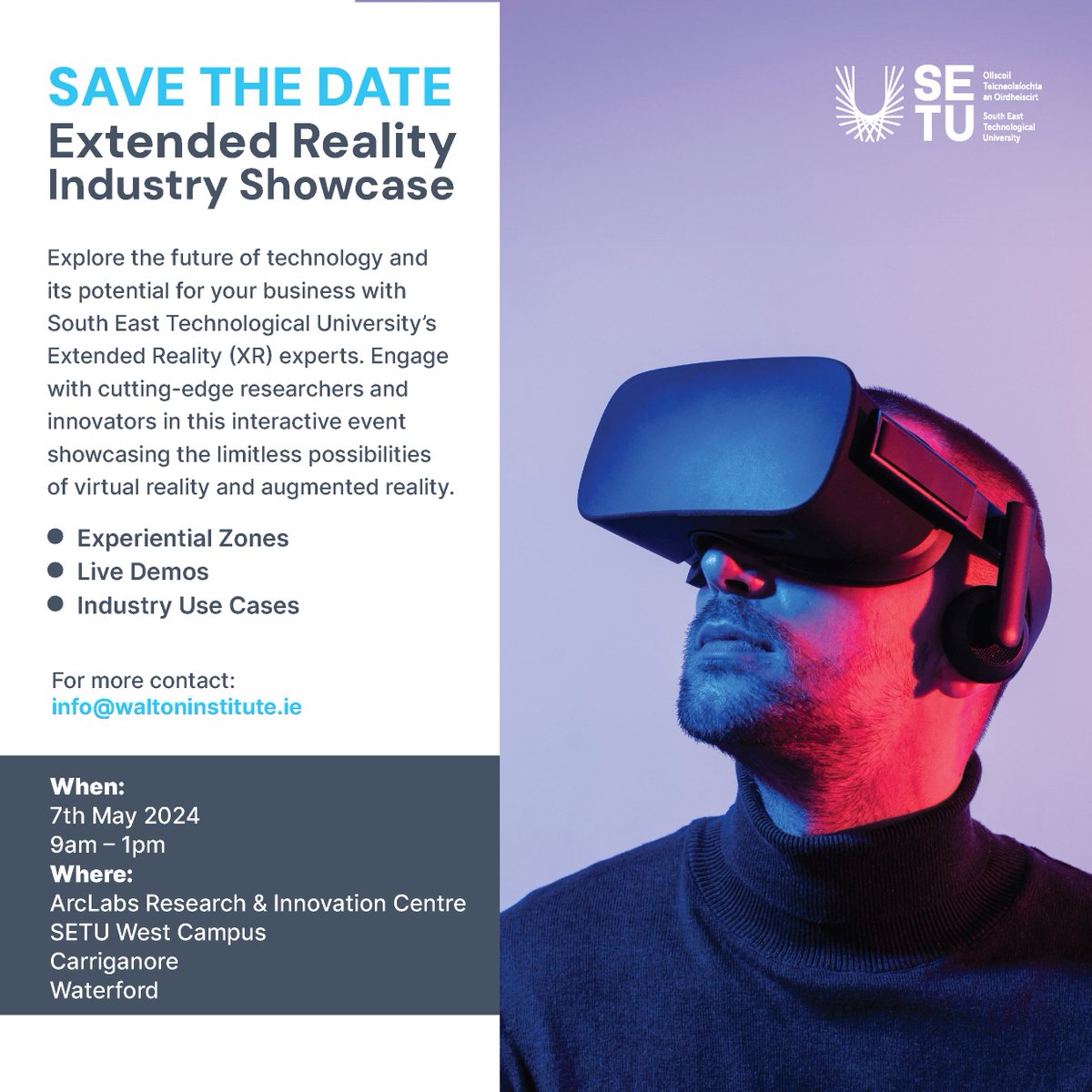 🗓 SAVE THE DATE - REGISTRATION OPENS SOON❗️ We're thrilled to announce @WaltonInst's participation in a new @SETUIreland Extended Reality (XR) event for industry, taking place May 7th at 9am - 1pm in @ArclabsSETU. Join us to explore the potential of this exciting technology. #XR