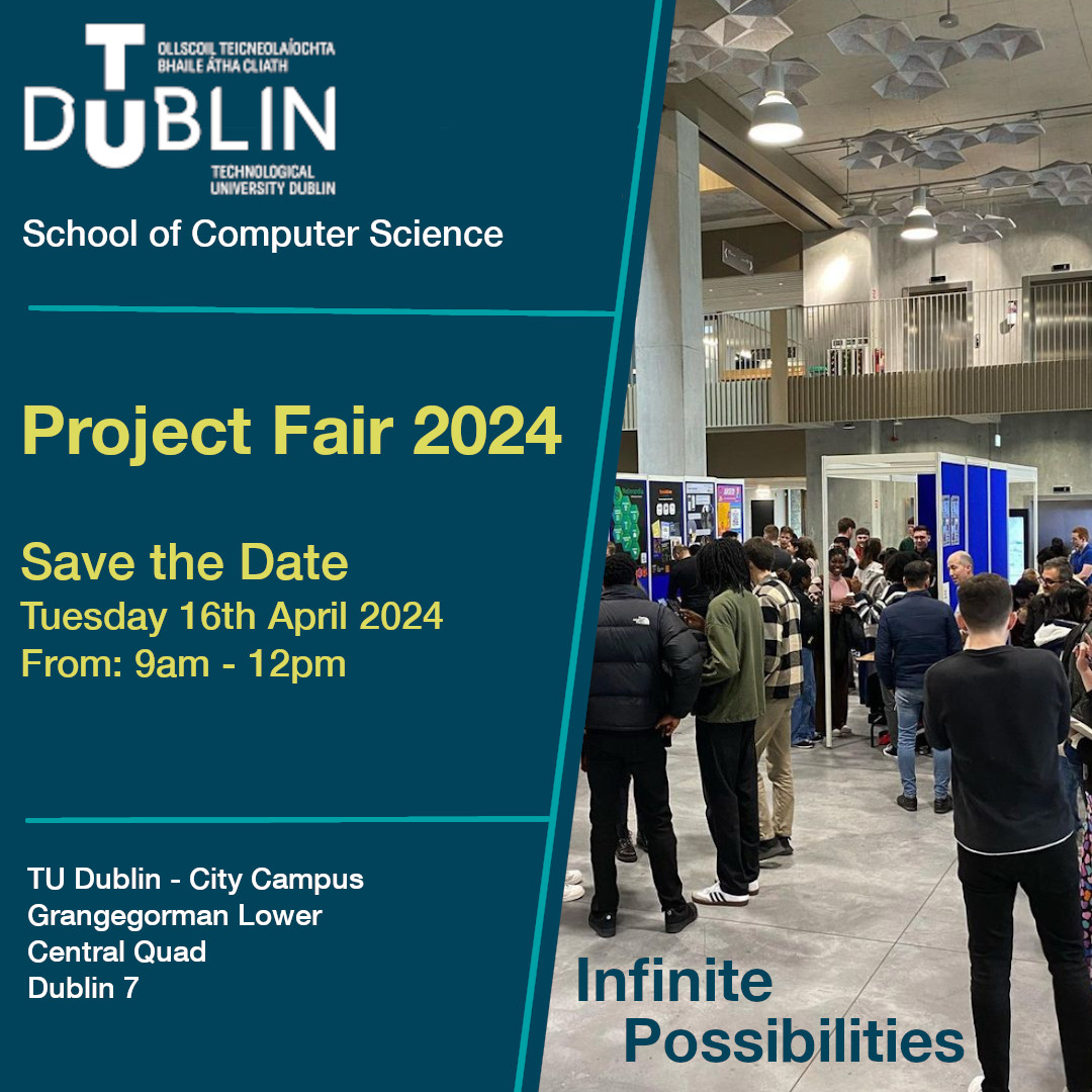 We are back! School of Computer Science is hosting its Annual Project Fair! We would love for you to join us – please save the date. Tuesday 16th April from 9 am -12 pm Get your tickets here projectfair2024.eventbrite.com #tudublin #tudublincompsci #projectfair