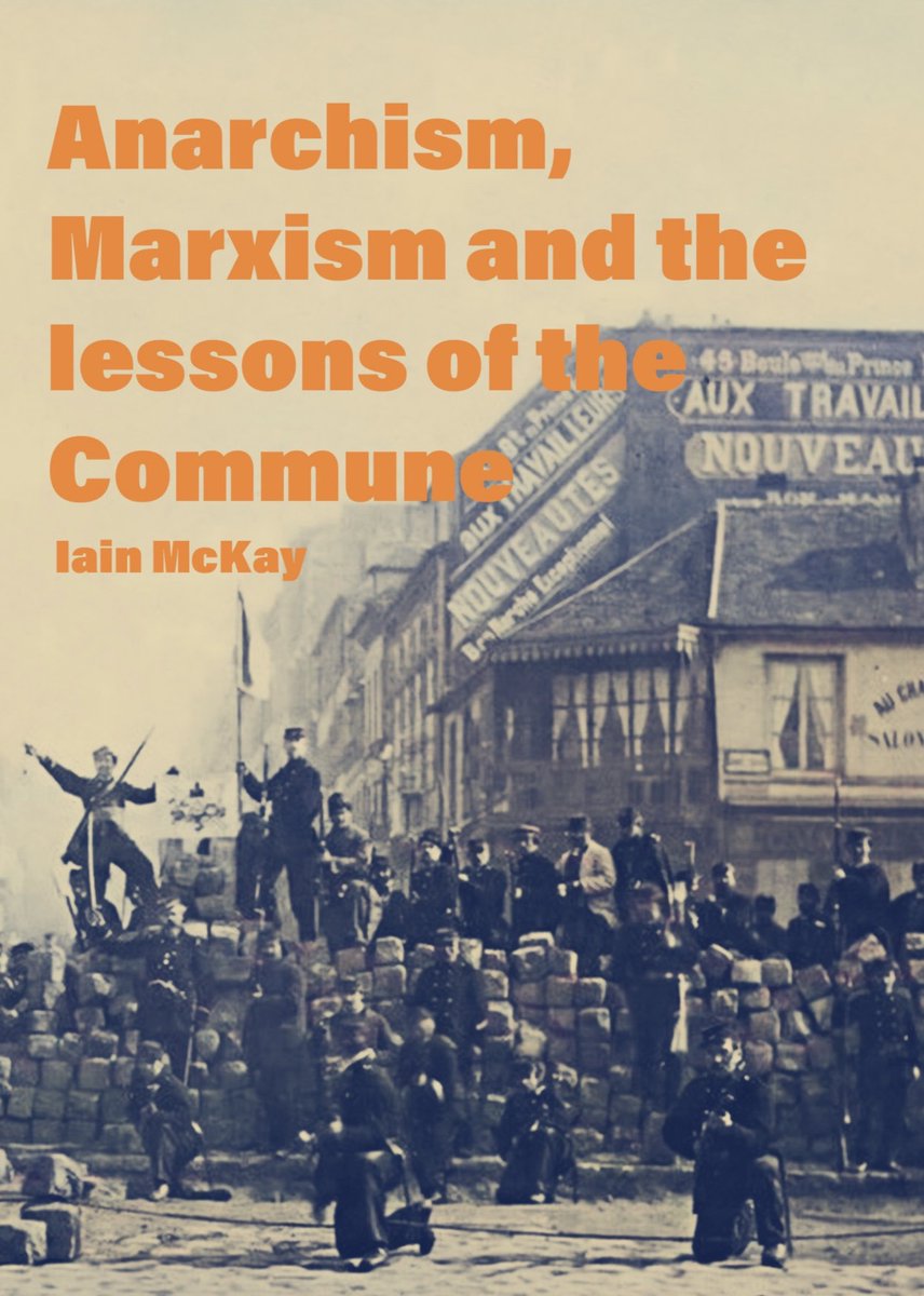 Anarchism, Marxism and the lessons of the Commune is a new text by Iain Mckay available in pocket book form from Active. activedistributionshop.org/product/anarch…