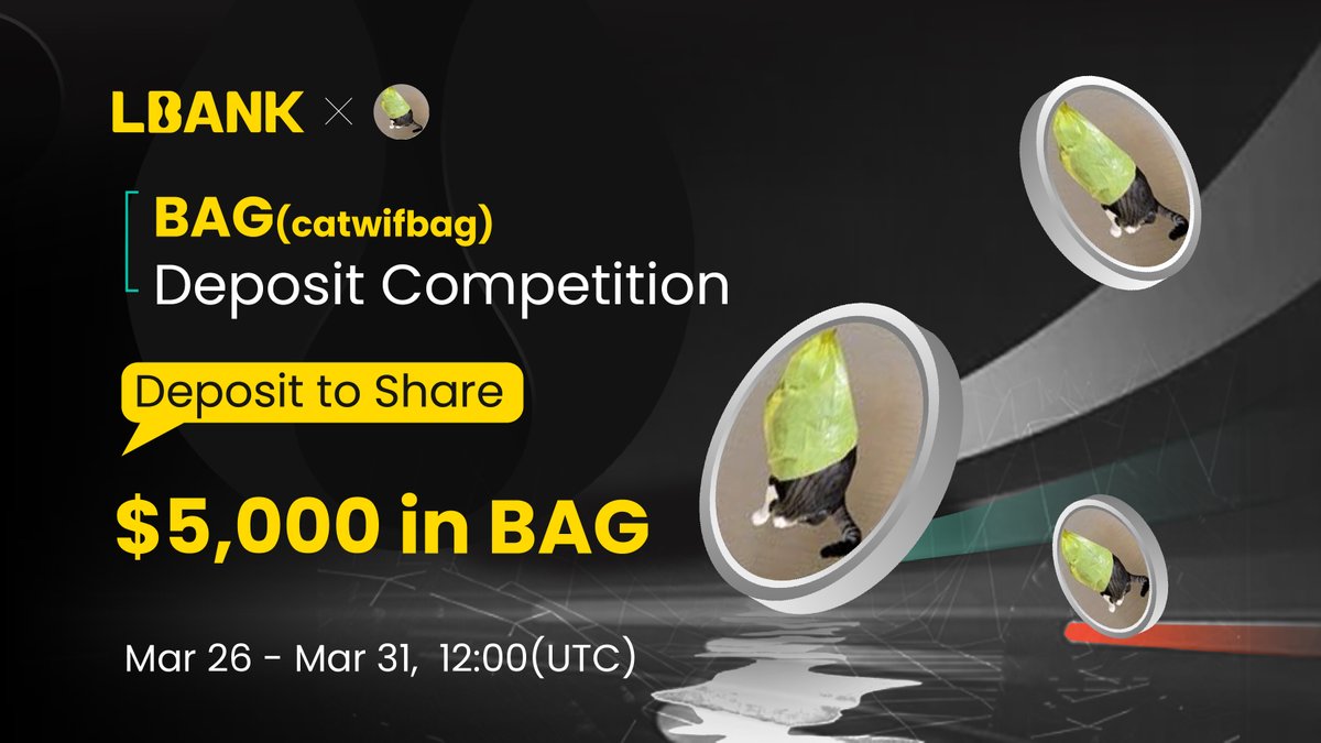 🎉Join in our $BAG (catwifbag) deposit competition to share $5,000 in $BAG (44,000 BAG)! <a href="/wifbag/">catwifbag</a> 

⏳Period: Mar. 26th - Mar. 31th, 12:00 (UTC)

👉 Trade Now: lbank.com/trade/bag_usdt/

🖇Check out the details: tinyurl.com/mrxhrt8p