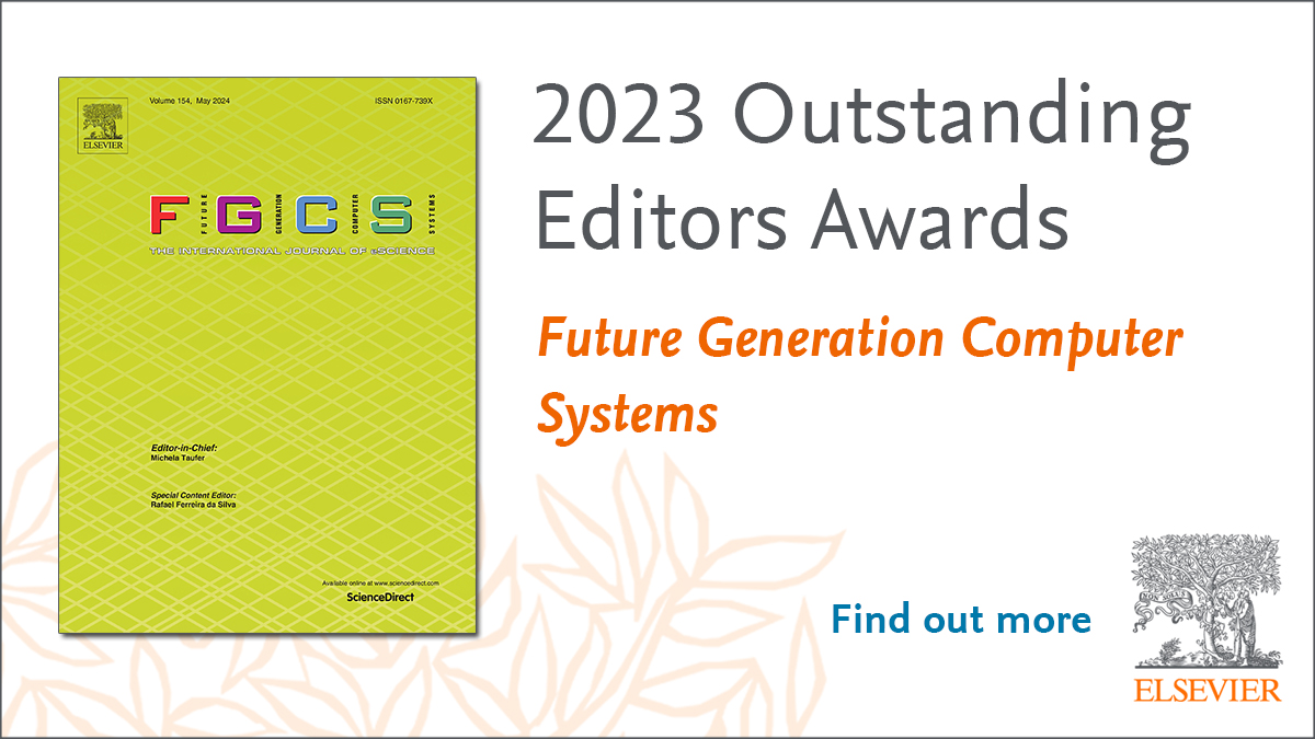 The Future Generation Computer Systems journal would like to congratulate its 2023 Outstanding Editors Awards winners! Thank you for your outstanding commitment to the journal. Read more about the winners here: spkl.io/6011401rW @MichelaTaufer @sunitachandra29