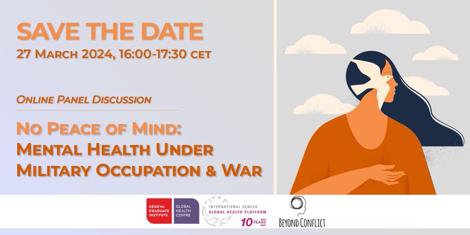 'No Peace of Mind: #MentalHealth Under Military Occupation and #War This @GVAGrad_GHC webinar aims to bring together experts to discuss different aspects of mental health crises and care, drawing on recent and ongoing cases. graduateinstitute.ch/communications… #humanrights