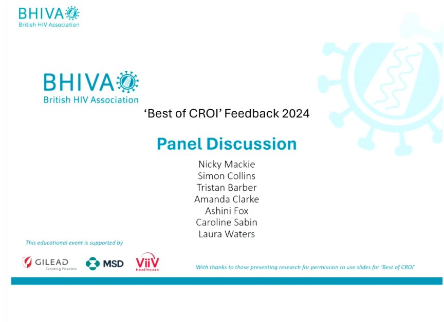 Yesterday's BHIVA 'Best of CROI' Virtual Feedback Meetings featured an incredible panel discussion with @DrNickyMackie, Simon Collins @HIViBase, @tristanjbarber, @drlaurajwaters, @carolinesabin, @MindyClarke71, @ashini_fox with live Q&A. #CROI2024