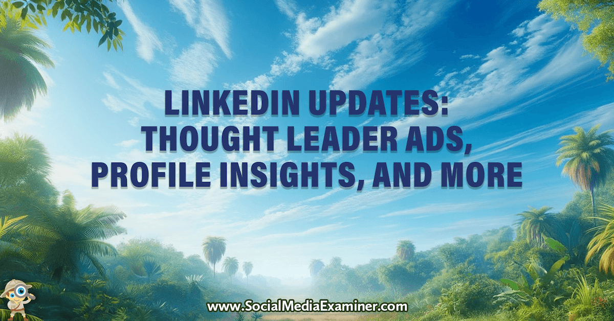 DigiArabs's tweet image. LinkedIn Updates: Thought Leader Ads, Profile Insights, and More dlvr.it/T4dfTR