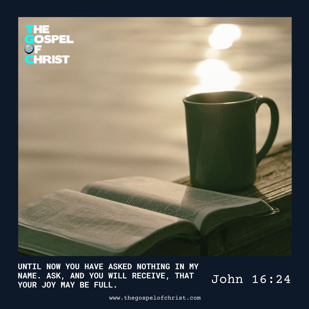 TGOCworldwide's tweet photo. Until now you have asked nothing in My name. Ask, and you will receive, that your joy may be full.
John 16:24
#john #joy #ask #befull #DailyBibleVerse #TGOC #TheGospelOfChrist #Bible https://t.co/rVvH4Ky9D2