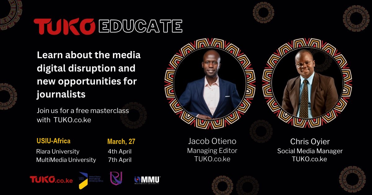The School of Communication, Cinematic and Creative Arts (SCCCA) in partnership with TUKO news invites you for the #TUKOEducate Masterclass. 

Get ready to explore Kenya's digital landscape with TUKO.co.ke's senior journalists. These seasoned professionals will share