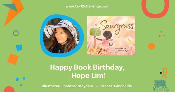 Happy Book Birthday to #12x12PB member @hope_lim! Her #picturebook, SOURGRASS, illustrated by Shahrzad Maydani and published by @simonkids, is available for purchase today. Check out her book and MANY more! buff.ly/43OXTTS #newbook