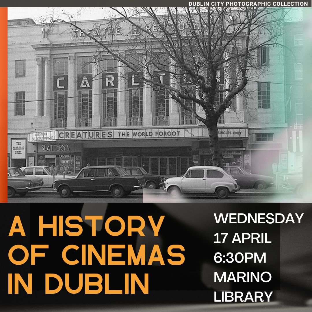 'Fleapits, Palaces, and Multiplexes: a history of cinemas in Dublin' Join historian in residence Katie Blackwood (@kayteebla) for her talk. Wednesday 17 April at 6.30pm in Marino Library To book: Call 01 222 8399 or email marinolibrary@dublincity.ie @dubcilib