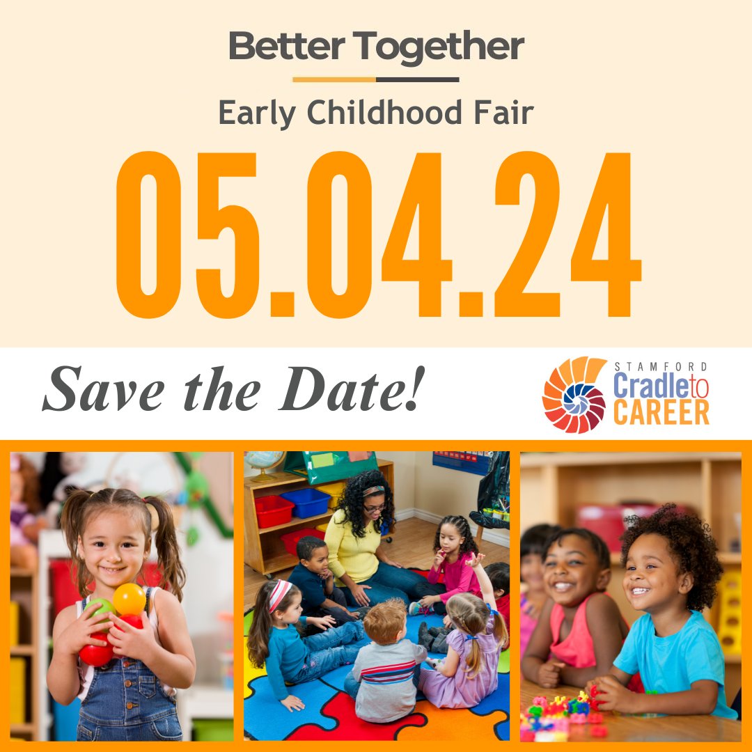 StamfordC2C's tweet image. Save the date 🗓️ for our Early Childhood Fair on 5/4! We can&apos;t wait to see you there! #StamfordCT #SC2C
