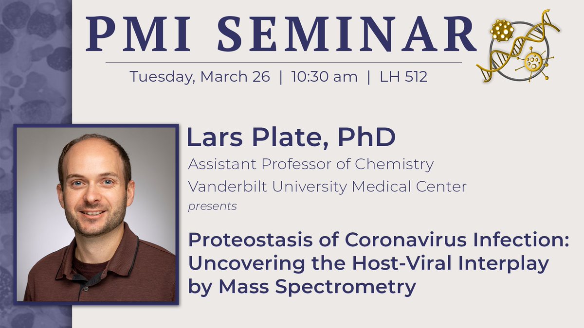 Join us for our #PMISeminar TODAY featuring PMI Assistant Professor @Plate_Lab! 🗣️ 'Protestasis of Coronavirus Infection: Uncovering the Host-Viral Interplay by Mass Spectrometry' 📆 TODAY! 🕛 10:30 am 📍 LH 512