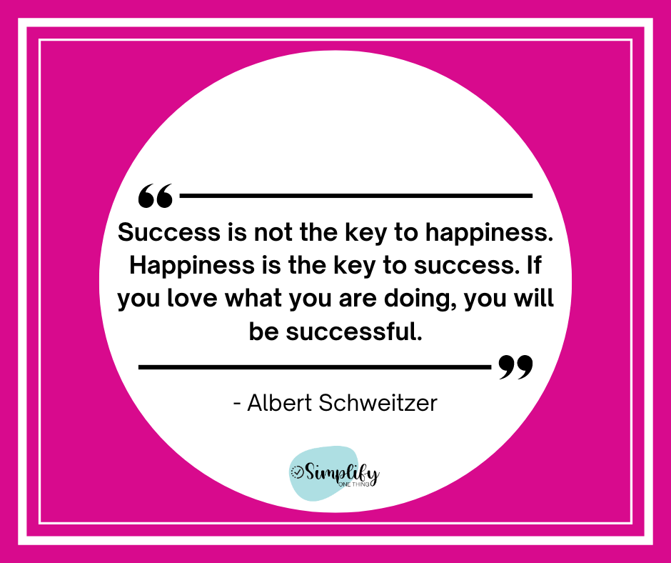 Success is not the key to happiness. Happiness is the key to success. If you love what you are doing, you will be successful.

#SimplifyOneThing
#SuccessQuotes 
#HappinessIsKey 
#LoveWhatYouDo 
#AchieveYourDreams 
#PositiveMindset 
#InspirationalQuotes