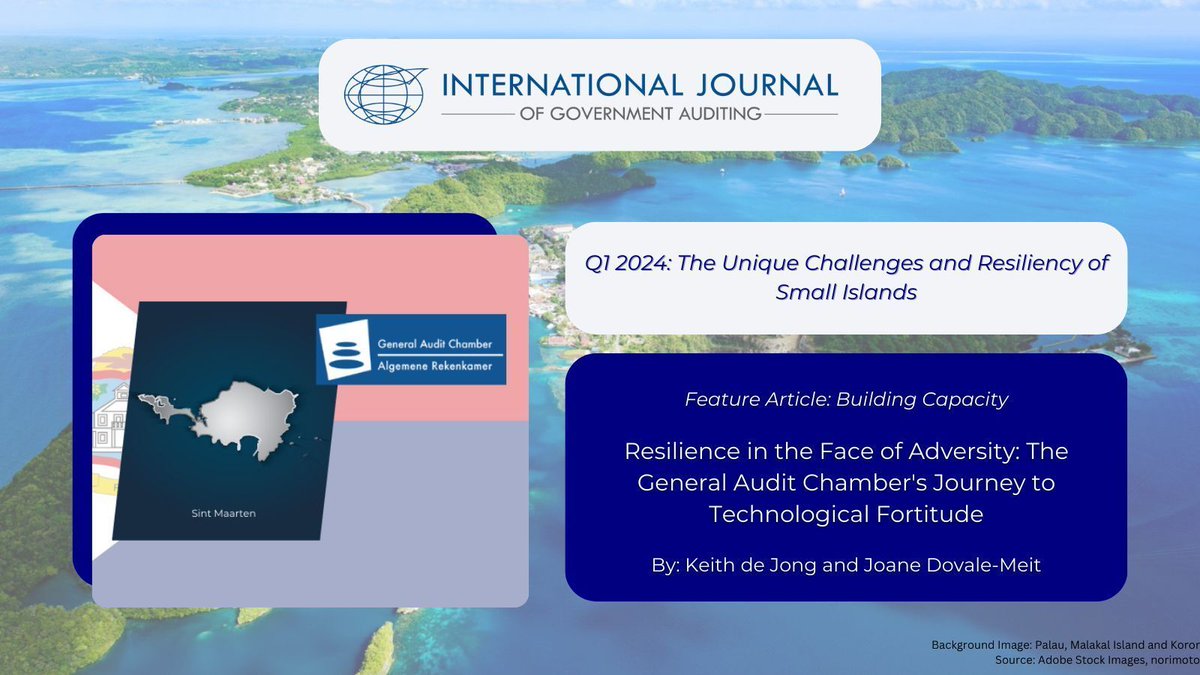 INTOSAIJournal's tweet image. Today, our featured article is from #SAI #StMaarten. Authors Keith de Jong &amp;amp; Joane Dovale-Meit share how the audit office has been resilient through #environmentaldisasters by developing a #capacitybuilding &amp;amp; #strategicplanning blueprint. @carosai1988 buff.ly/3v8Yq7w