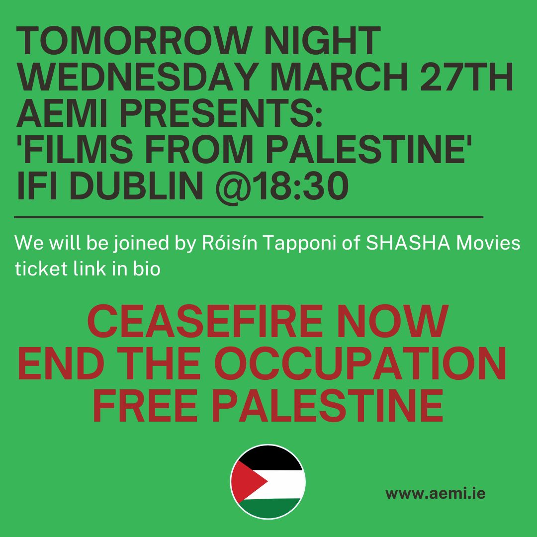 Join us tomorrow night! @IFI_Dub @roisintapponi @FW4Palestine @_IAFP