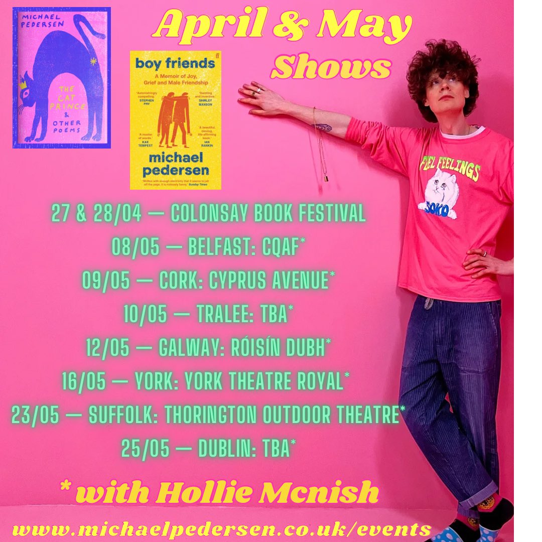 Voila: a fresh batch of shows / the April & May events there’s still tickets for – including a pure stunner of an Ireland tour opening for @holliepoetry & some sexy strays in York & Thorington. Plus @ColonsayBookFes 💜💛💚. 🎫 michaelpedersen.co.uk/events