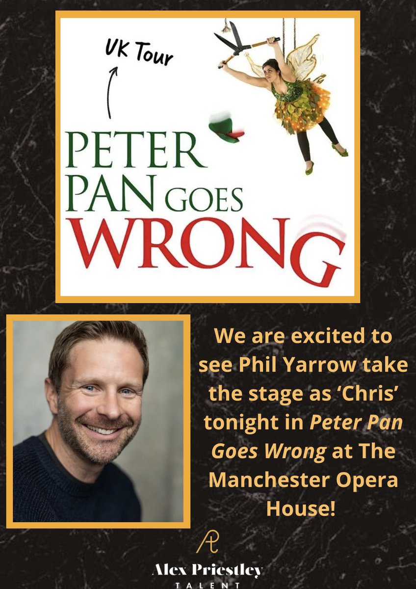 Very excited to see @PhilYarrowActor tonight in Peter Pan Goes Wrong for opening night at Manchester Opera house this week! Last few tickets remaining 🤩 #PeterPanGoesWrong