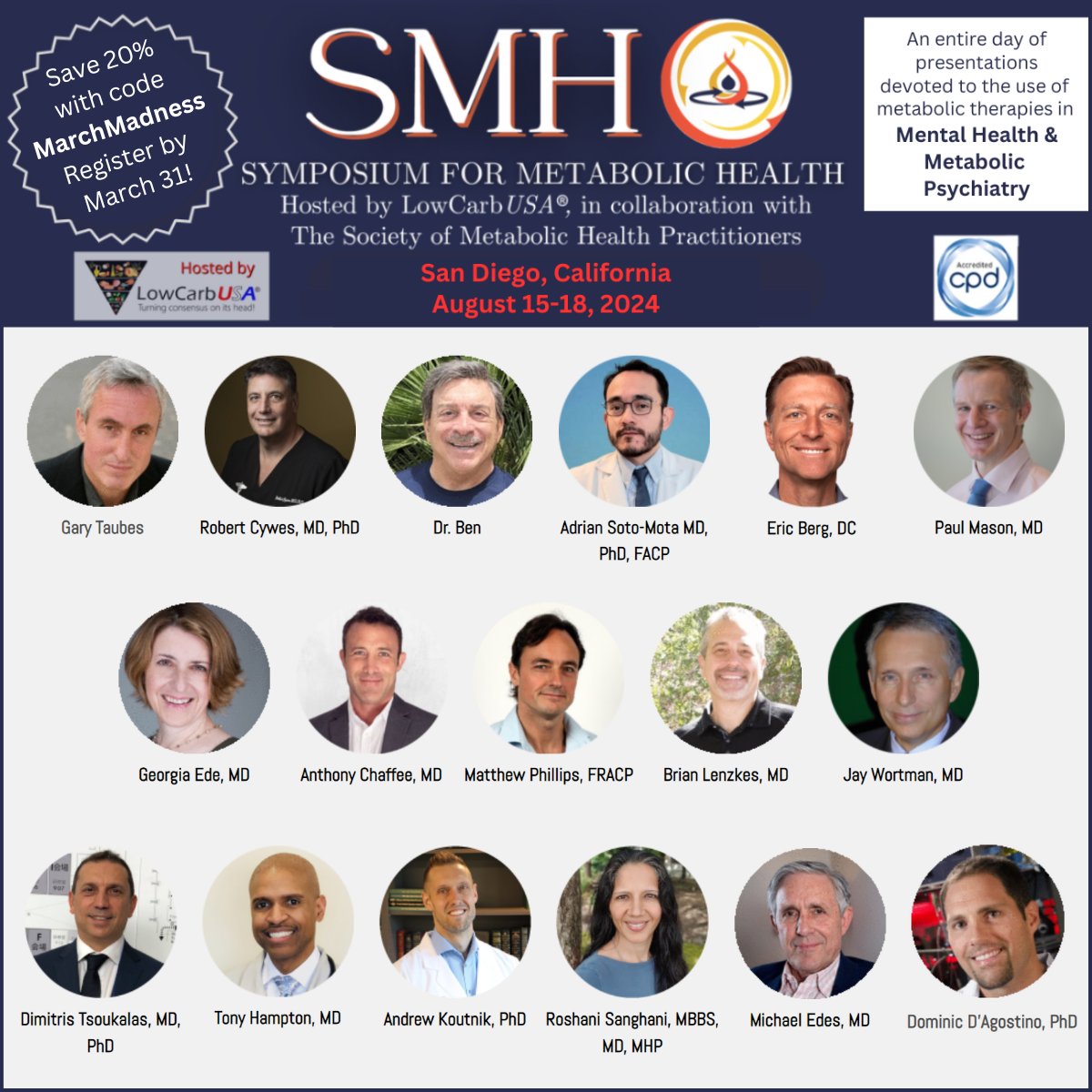 The 9th Annual San Diego Symposium for Metabolic Health will be held August 15-18, 2024, and there is still time to save 20% off tickets, low-carb dinners, and optional CME credits! Register by March 31 to save! This year's Symposium will devote one full day to metabolic