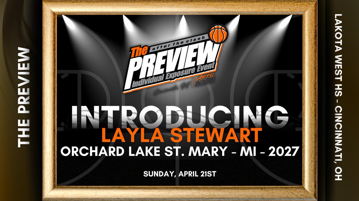 We are happy to welcome Layla Stewart (@laylastewa9900) to The Preview!

Sunday, April 21st - 3:00 - 6:00 - Cincinnati, OH

Registration Link: shehoopsbasketball.sportngin.com/register/form/…
