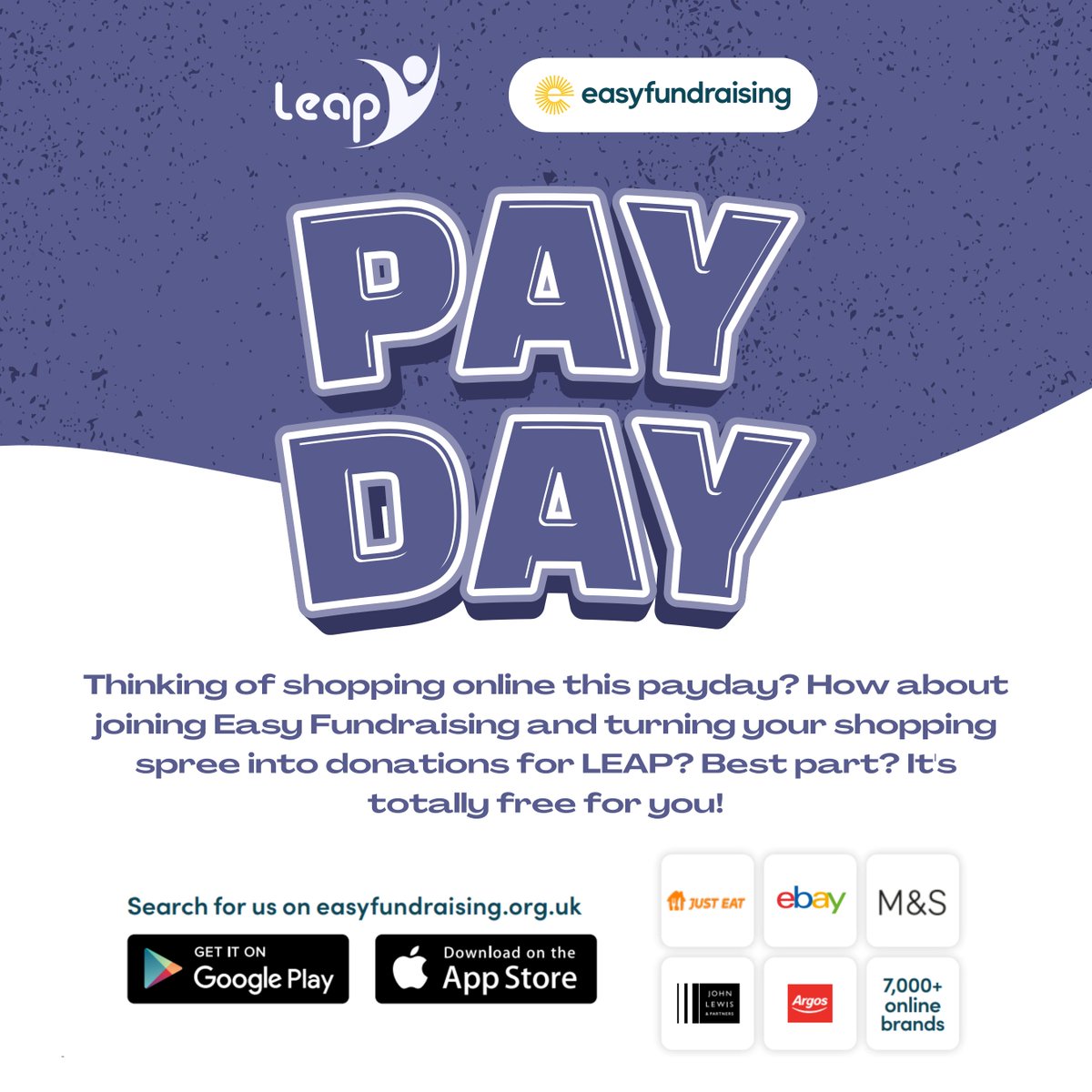 Shopping online this payday? How about joining Easyfundraising and turning your shopping spree into donations for LEAP?

Best part? It’s totally free. The retailer you are shopping with will donate a percentage of your total spend with them to us: 

easyfundraising.org.uk/causes/leapltd