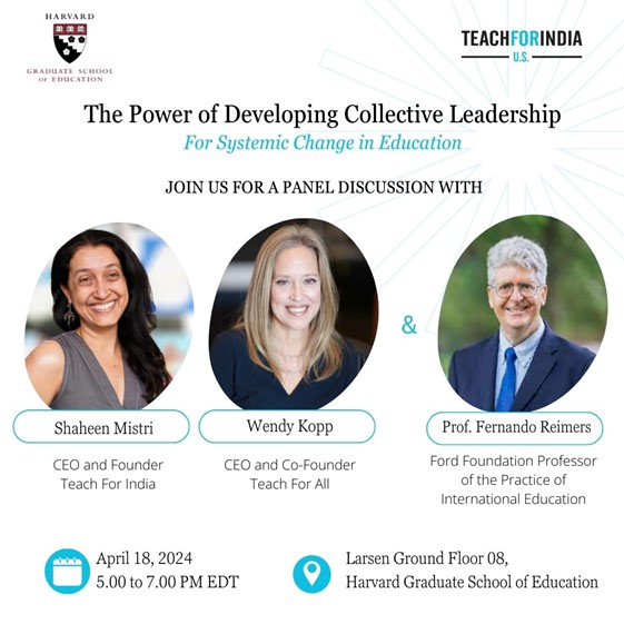 I look forward to this conversation on the Power of Developing Collective Leadership with @shaheenmistri and @wendykopp @TeachForAll and @TeachForIndia on April 18th at 5pm @hgse