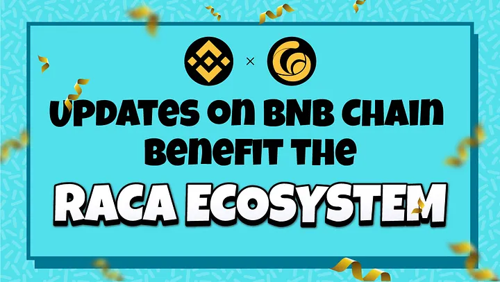 RACA3_BRASIL's tweet photo. 🚀 A #BNBChain lança atualizações significativas que prometem beneficiar ainda mais o ecossistema #RACA @RACA_3. Prepare-se para uma jornada emocionante rumo à inovação e crescimento! 💼💡 #BNBChain #RACA #cripto #blockchain 

https://t.co/4p9j11vVou https://t.co/LPj9qNr6Uf