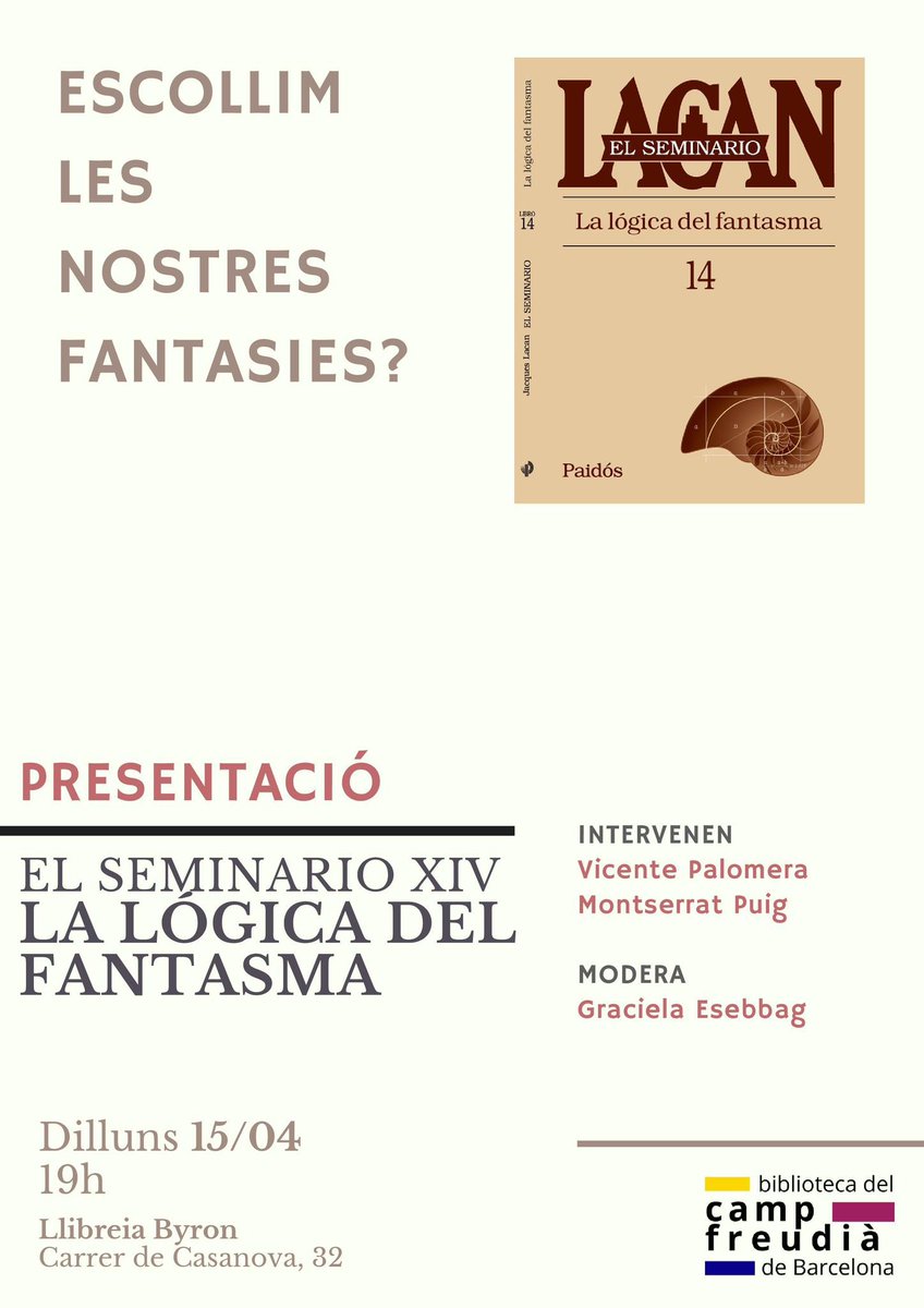 ELP-Catalunya (@cdc_elp) on Twitter photo 📚La BCFB presenta El Seminario 14, La lógica del fantasma, de Jacques Lacan
✨Intervienen:
Vicente Palomera
Montserrat Puig Sabanés
✨Modera:
Graciela Esebbag
📅Lunes 15 de abril de 2024
🕐19 h
📍Librería Byron, C/ de Casanova 32, Barcelona. <a href="/byronllibreria/">Llibreria Byron</a> 📚La BCFB presenta El Seminario 14, La lógica del fantasma, de Jacques Lacan
✨Intervienen:
Vicente Palomera
Montserrat Puig Sabanés
✨Modera:
Graciela Esebbag
📅Lunes 15 de abril de 2024
🕐19 h
📍Librería Byron, C/ de Casanova 32, Barcelona. <a href="/byronllibreria/">Llibreria Byron</a>