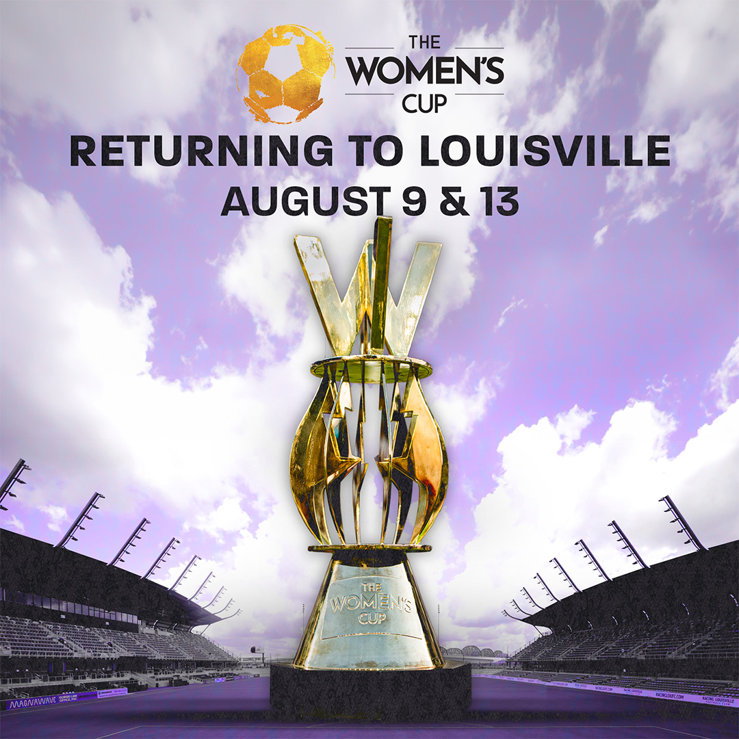 .<a href="/thewomenscup/">The Women's Cup</a> is returning to Louisville!

Lynn Family Stadium will once again host the summer tournament August 9 &amp; 13, featuring women’s soccer teams from around the globe! 🌎