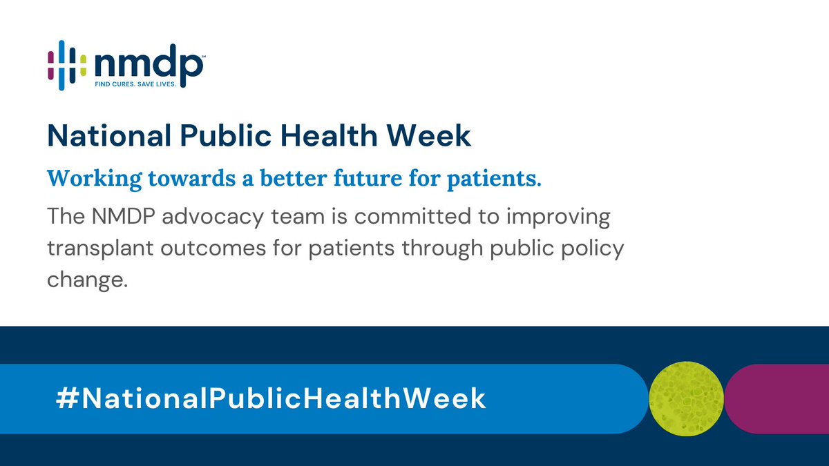As #NationalPublicHealthWeek draws to a close, we remain steadfast in our commitment to the future of public health. @NMDP_advocacy is working in the public policy space to guarantee that every patient facing blood cancer or disorder has access to their life-saving treatment.