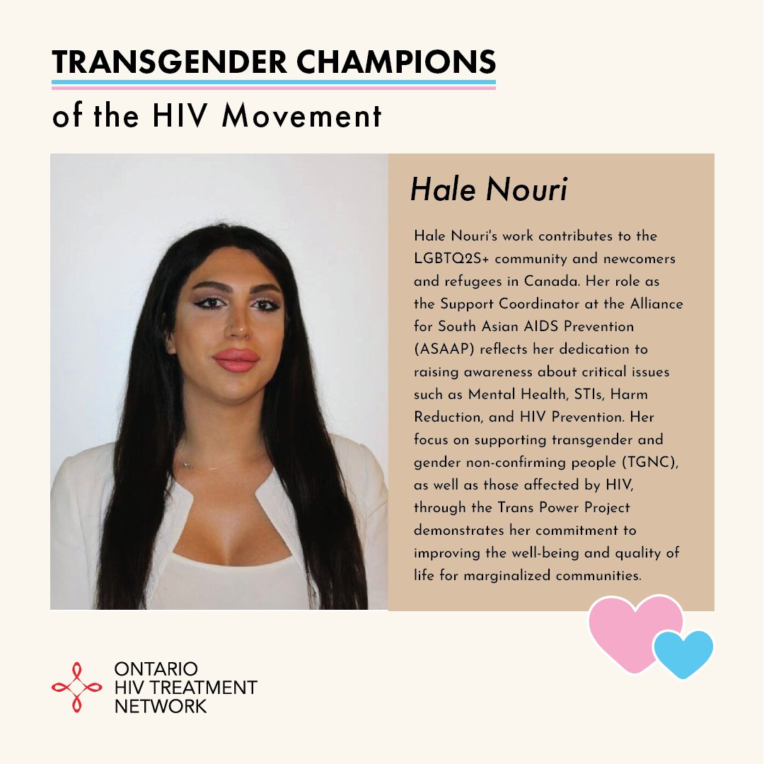 Trans Day of Visibility is 5 days away, and we want to highlight these remarkable trans individuals who contribute to the HIV sector in Ontario. Today we are featuring Hale Nouri. She contributes to the LGBTQ2S+ community and newcomers and refugees in Canada.