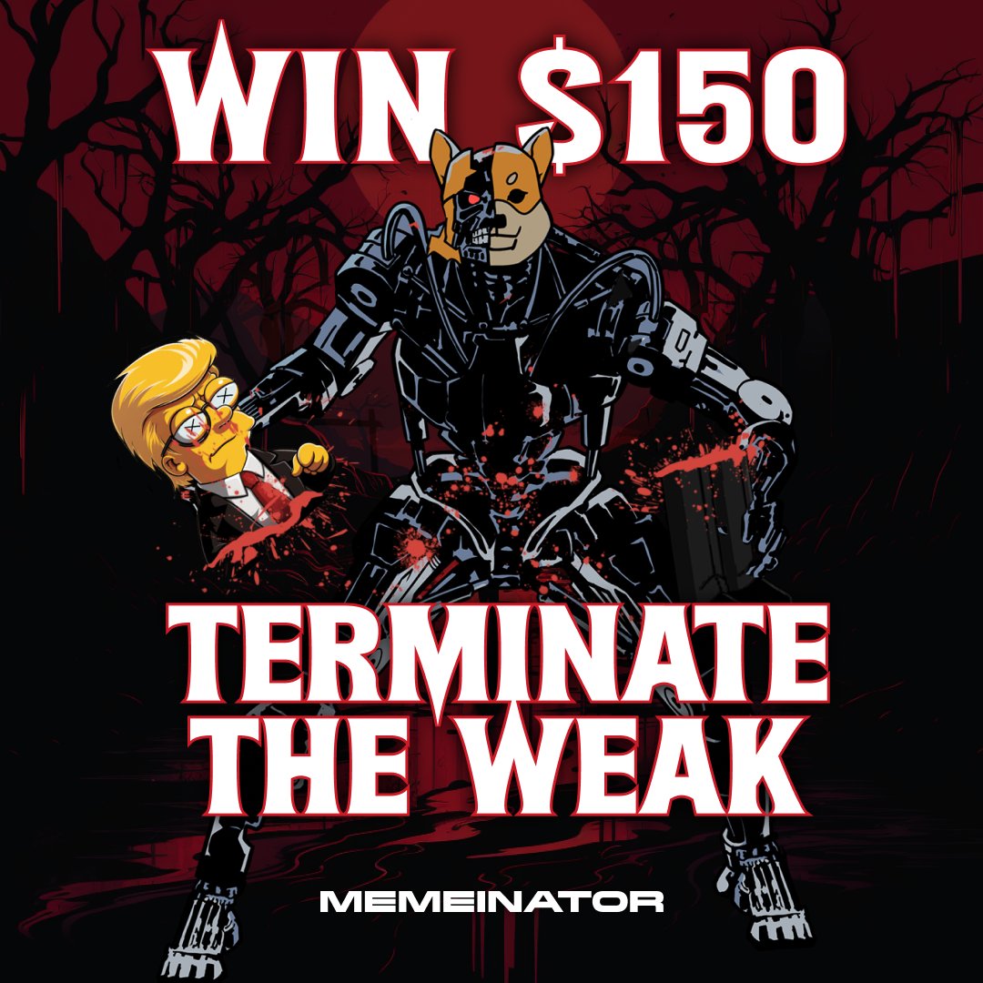 🎉READY TO SNAG $150? HERE'S YOUR CHANCE! 💥

TELL MEMEINATOR WHICH SH*TCOIN YOU WANT US TO TERMINATE AND WHY FOR A CHANCE TO WIN!💰  

1️⃣ FOLLOW <a href="/TheMemeinator__/">The Memeinator</a>
2️⃣ LIKE, RT THIS POST
3️⃣ DROP YOUR ANSWER BELOW (TAG THE COIN)

ONLY 72 HOURS TO JOIN THE FUN!⏰