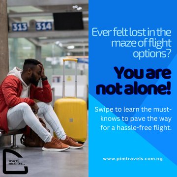 Ever felt lost in the choices of flight options? You're not alone. #PimTravels Minister of Interior Pastor Chris RCCG Ajoke Rivers State Kemi Adeosun Christianity Opay Emefiele spyro no gree TB Joshua Synagogue Betta Edu Olubunmi Tunji-Ojo Lagos