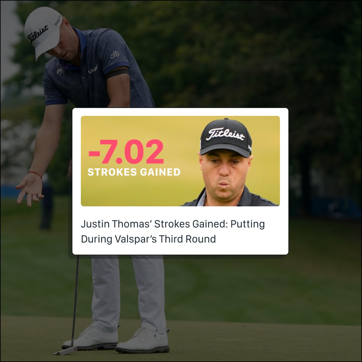 Justin Thomas had a day to forget on Saturday at the Valspar Championship. In total, JT had 38 putts and lost more than seven strokes to the field average on the greens, by far his worst SG: Putting round of his career. It was only the fourth time in the ShotLink era that…