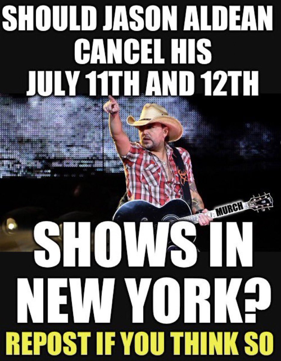 Who thinks Jason Aldean should take a stand for President Trump and conservative patriots and cancel his shows in New York? 🙋‍♂️