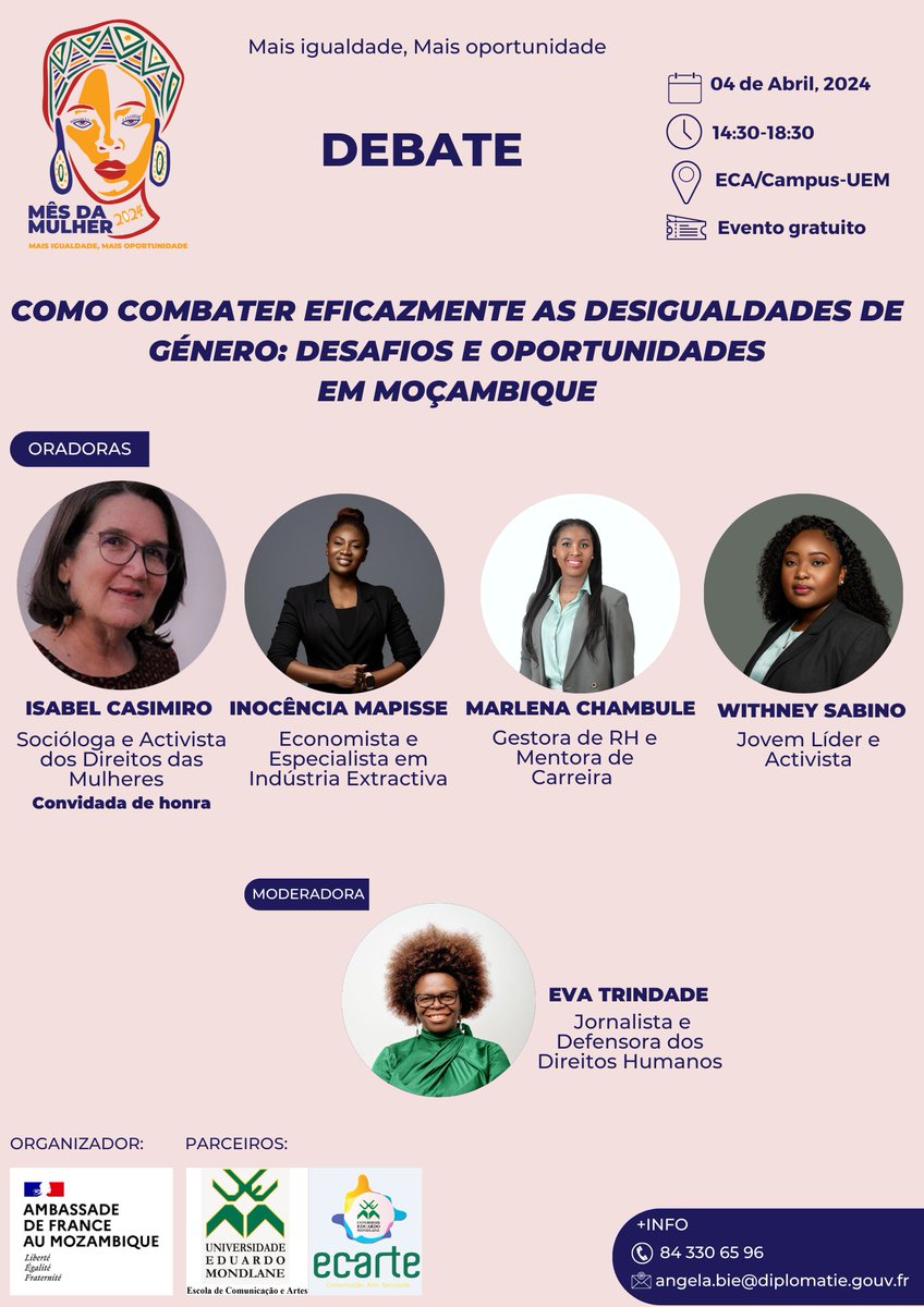 La France au Mozambique (@francemaputo) on Twitter photo #MêsdaMulher 2024: a <a href="/FranceMaputo/">La France au Mozambique</a> e a <a href="/ECA_UEM_Oficial/">ECA UEM</a> convidam-lhe ao debate com a socióloga e activista Isabel Casimiro e as jovens influentes e empenhadas <a href="/imapisse/">Inocência Mapisse</a>, Marlena Chambule e <a href="/withneysabino/">Withney Osvalda</a>, moderado por <a href="/EvaTrindade6/">Eva Trindade</a>. Evento gratuito no 4 de Abril ás 14h30 na ECA #MêsdaMulher 2024: a <a href="/FranceMaputo/">La France au Mozambique</a> e a <a href="/ECA_UEM_Oficial/">ECA UEM</a> convidam-lhe ao debate com a socióloga e activista Isabel Casimiro e as jovens influentes e empenhadas <a href="/imapisse/">Inocência Mapisse</a>, Marlena Chambule e <a href="/withneysabino/">Withney Osvalda</a>, moderado por <a href="/EvaTrindade6/">Eva Trindade</a>. Evento gratuito no 4 de Abril ás 14h30 na ECA